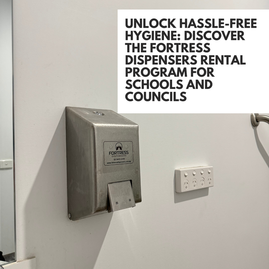 Unlock Hassle-Free Hygiene: Discover the Fortress Dispensers Rental Program for Schools and Councils