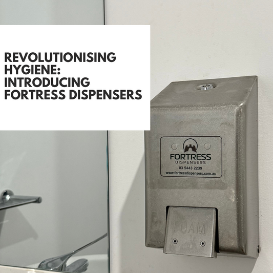 Revolutionising Hygiene: Introducing Fortress Dispensers – Australia's Only Vandal-Proof Soap and Paper Towel Dispensers with Lifetime Warranty